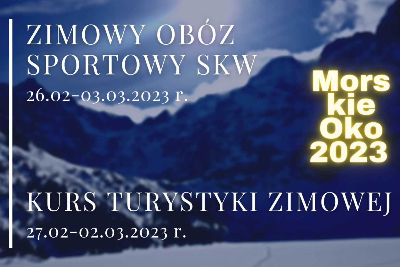 OGŁOSZENIE: Obóz sportowy i KURS TURYSTYKI ZIMOWEJ Tatry / Morskie Oko – III 2023