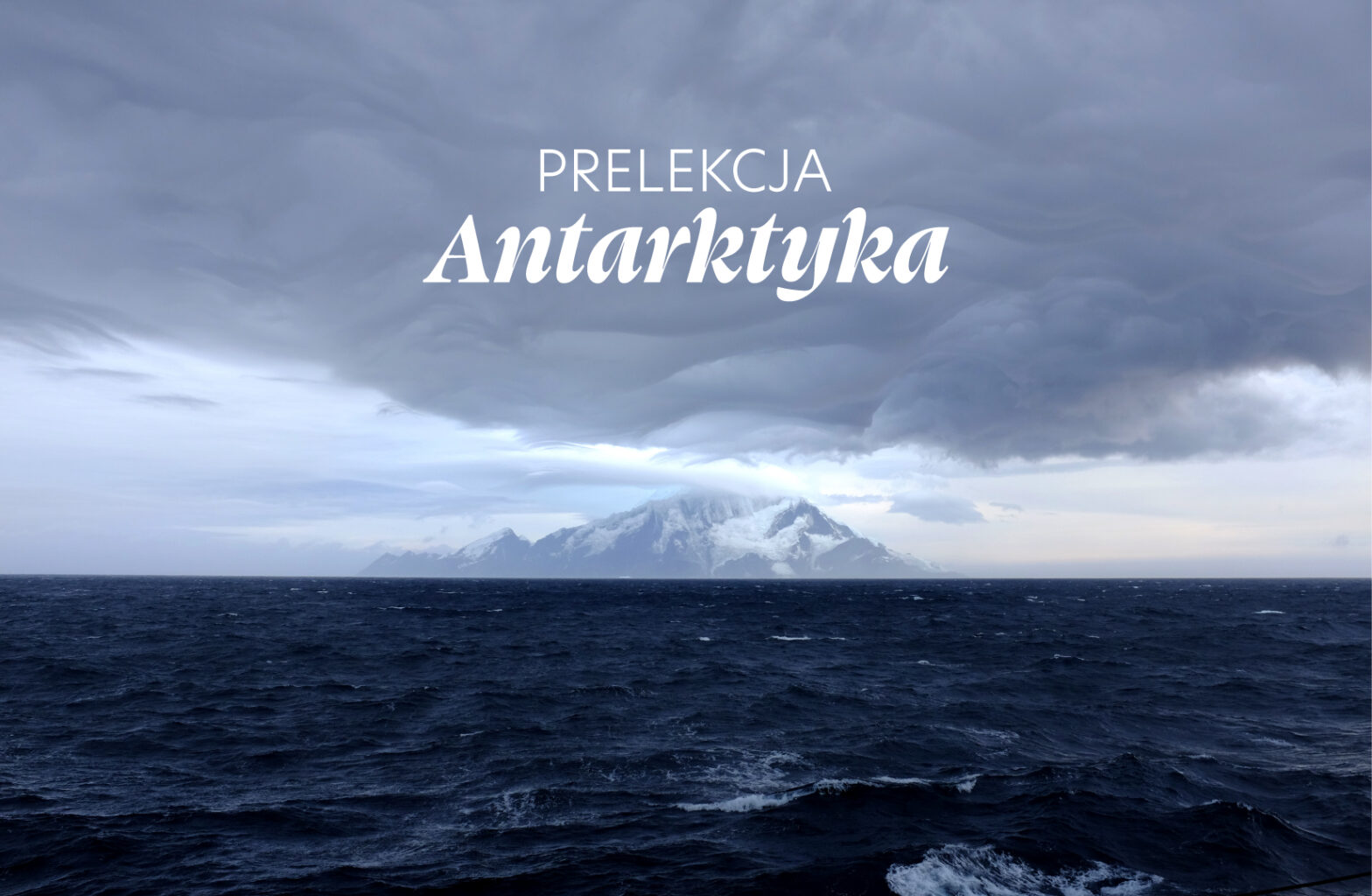 Prelekcja “Antarktyka” 03.02.2023 r.