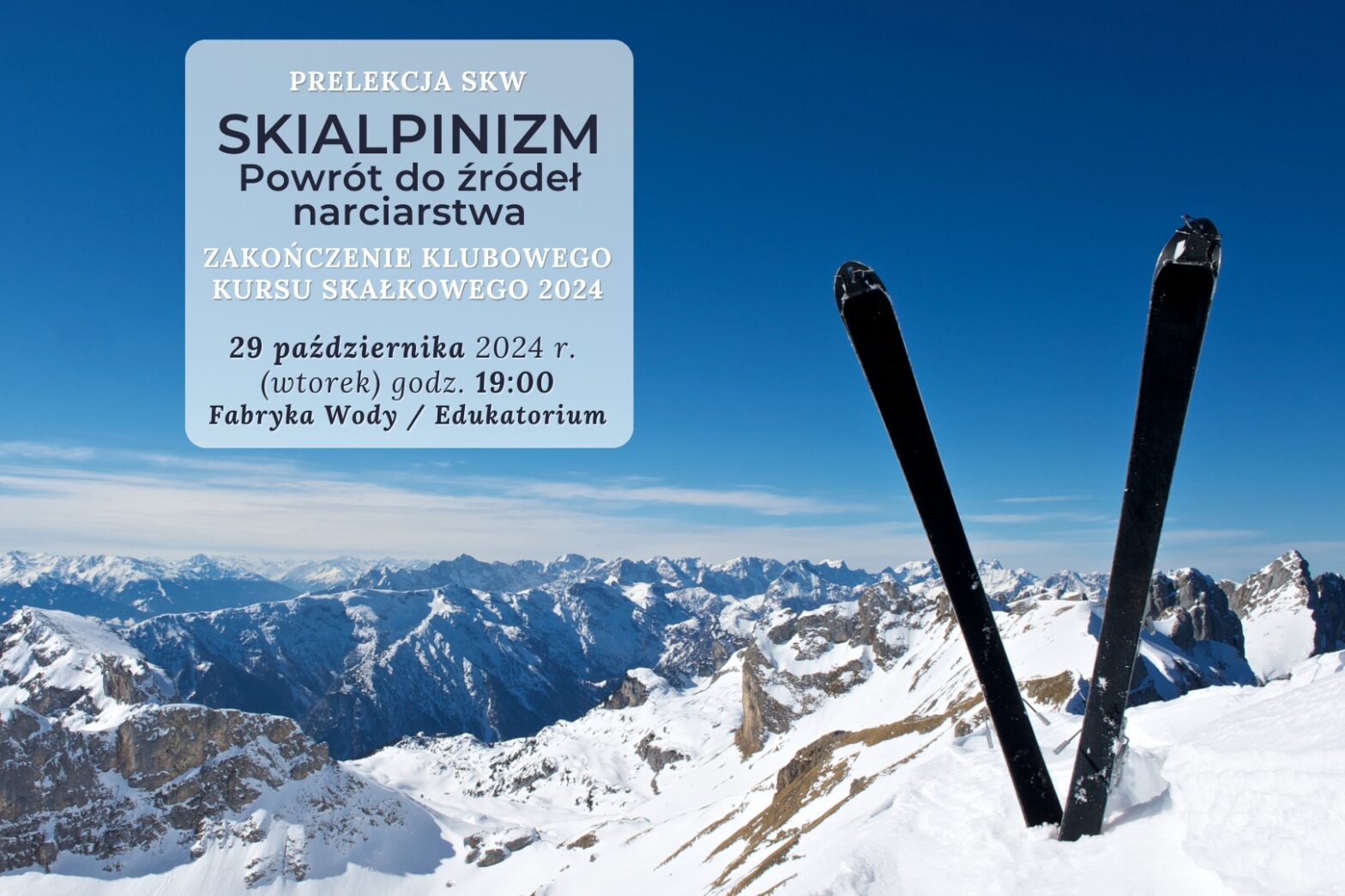 Zakończenie KKS 2024 i PRELEKCJA: „Skialpinizm – powrót do źródeł narciarstwa” // 29.10